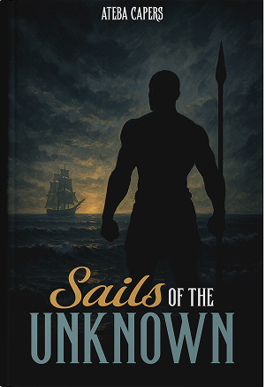 Sails of the Unknown by Ateba Capers
