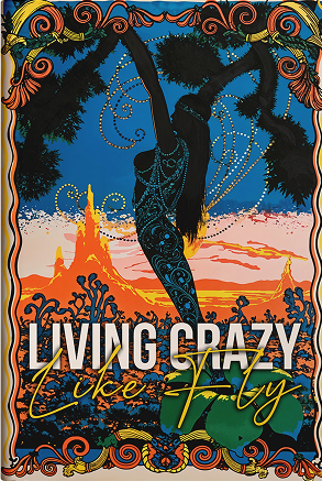 Living Crazy Like Fly